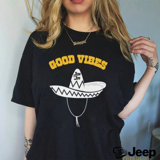 Good Vibes Jon and Jim T Shirt