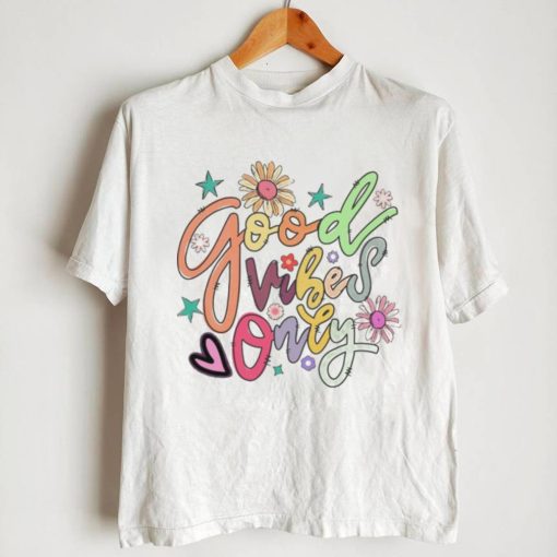 Good vibes only summer vibe shirt