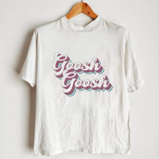 Goosh Goosh shirt