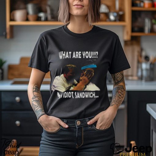 Gordon Ramsay What Are You An Idiot Sandwich T Shirt