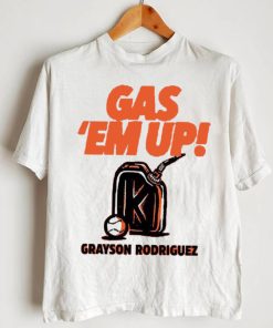 Grayson Rodriguez GAS EM’ UP shirt