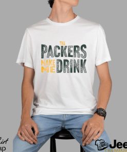 Green Bay Football Packers Make Me Drink Funny Sarcastic Fan Shirt