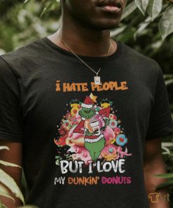 Grinch Hate People But I Love My dunkin’ Donuts Shirt