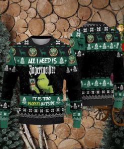 Grinch It Is Too Peopley Outside Ugly Christmas Sweater Best Gift For Loved Ones