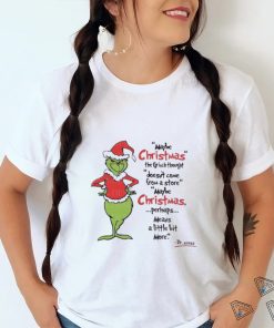 Grinch Maybe Christmas doesn’t come from a store May Be Christmas 2023 Shirt