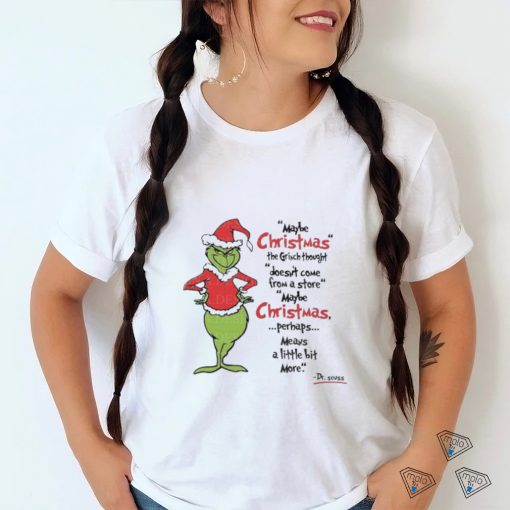 Grinch Maybe Christmas doesn’t come from a store May Be Christmas 2023 Shirt