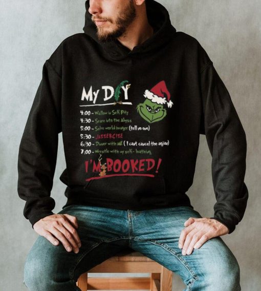 Grinch My Day Im Booked Funny Grinchmas Party T Shirt