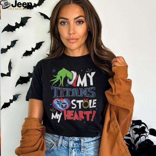 Grinch My Tennessee Titans Stole My Heart Football T Shirt