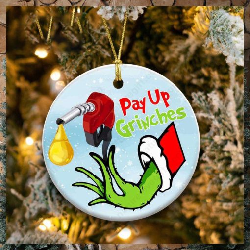 Grinch Pay Up Grinches Funny Christmas Ornament Xmas Decoration