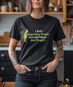 Grinch Santa I Hate Morning People and mornings and people shirt