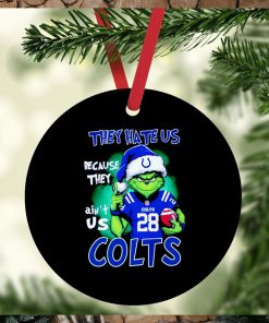 Grinch Stole Christmas they hate us Because they ain’t us Indianapolis Colts ornament