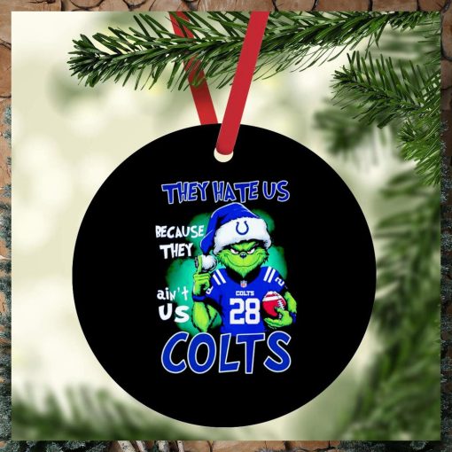 Grinch Stole Christmas they hate us Because they ain’t us Indianapolis Colts ornament