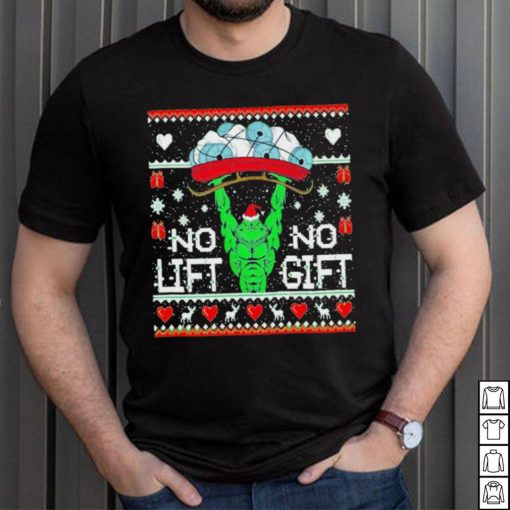 Grinch no lift no gift Christmas shirt