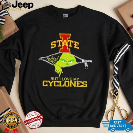 Grinch zipper I hate people but I love my Iowa State Cyclones shirt