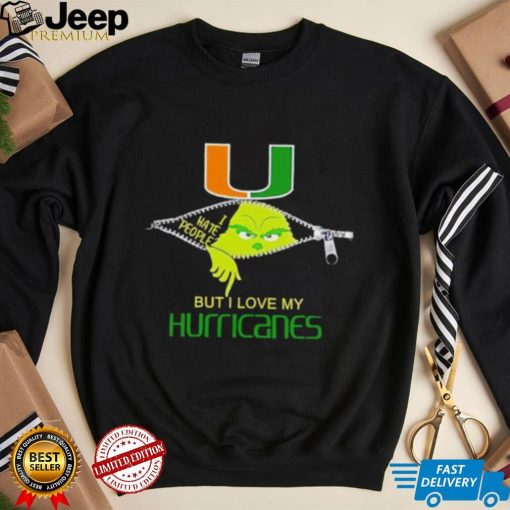 Grinch zipper I hate people but I love my Miami Hurricanes shirt