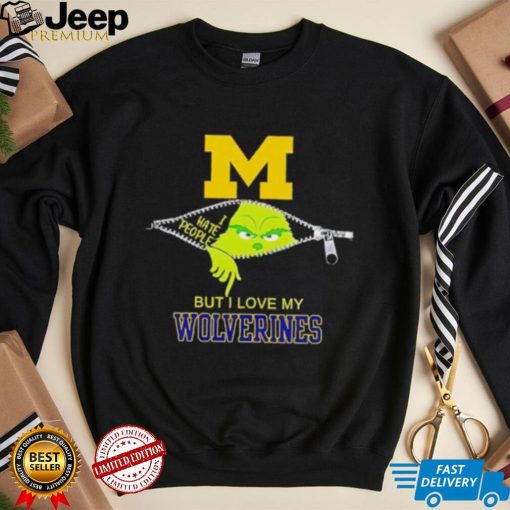 Grinch zipper I hate people but I love my Michigan Wolverines shirt