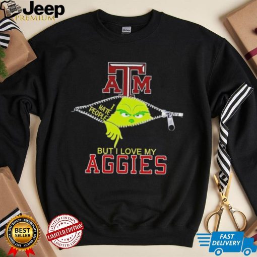 Grinch zipper I hate people but I love my Texas A&M Aggies shirt