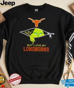 Grinch zipper I hate people but I love my Texas Longhorns shirt