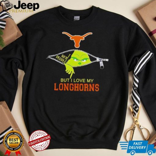 Grinch zipper I hate people but I love my Texas Longhorns shirt