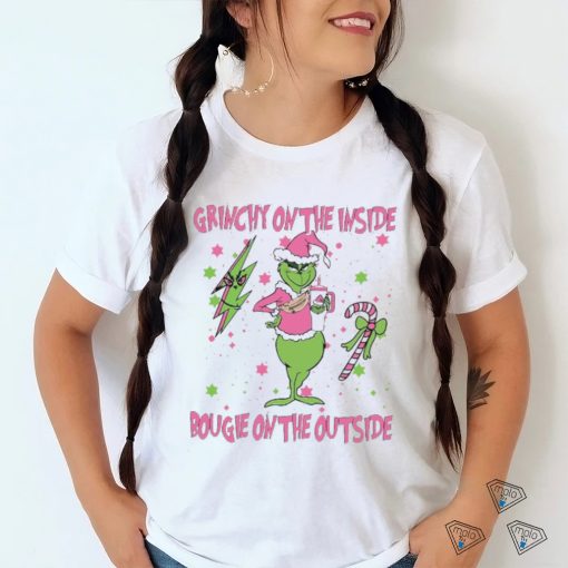 Grinchy on the inside bougie on the oútide shirt