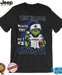 Grnch They Hate Us Because They Aint Us Cowboys Shirt