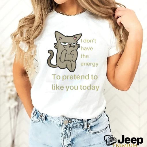 Grumpy cat doesn’t like you t shirt