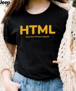 HTML Hyper Text Markup Language shirt