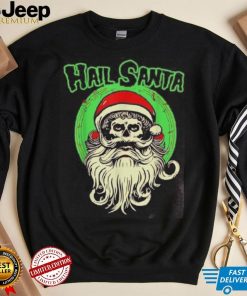 Hail Santa Funny Skull Fiend Santa Claus Dark Christmas Shirt