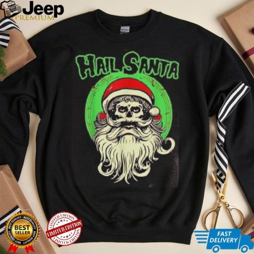 Hail Santa Funny Skull Fiend Santa Claus Dark Christmas Shirt