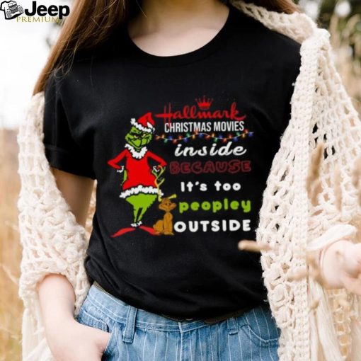 Hallmark Christmas Movies Inside Because It’s Too Peopley Outside Shirt