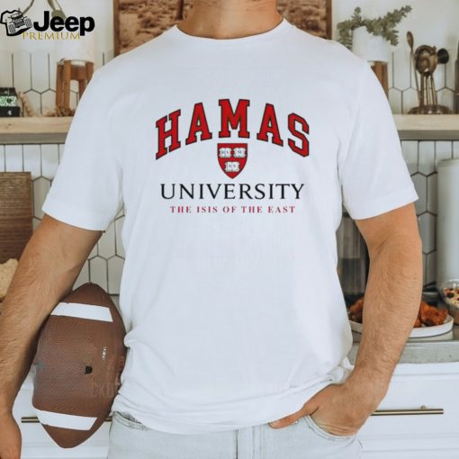 Hamas university the isis of the east shirt