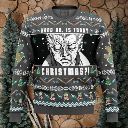 Hang On, Is Today Christmas Dr. Stone Ugly Christmas Sweater