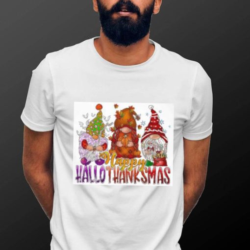 Happy Hallothanksmas Gnomes Halloween Thanksgiving Christmas T shirt