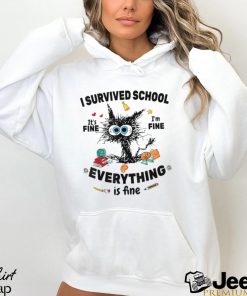 Happy Last Day I Survived School Everything Is Fine Shirt