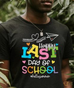 Happy Last Day Of School Hello Summer Students And Teachers T Shirt