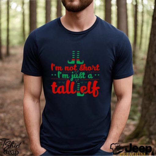 Happy Merry Christmas i’m not short i’m just a tall elf gift shirt