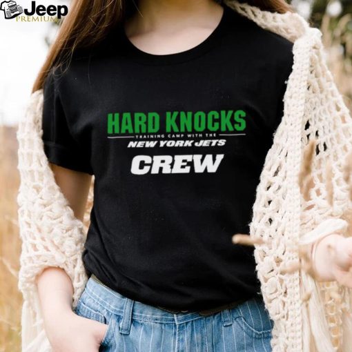 Hard knocks New York Jets crew shirt