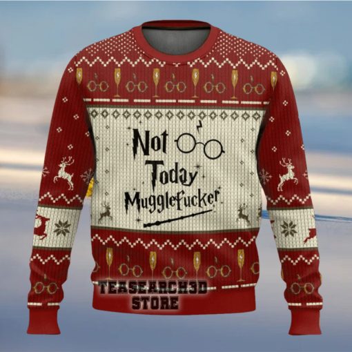 Harry Potter Not Today Mugglefucker Ugly Christmas Sweater