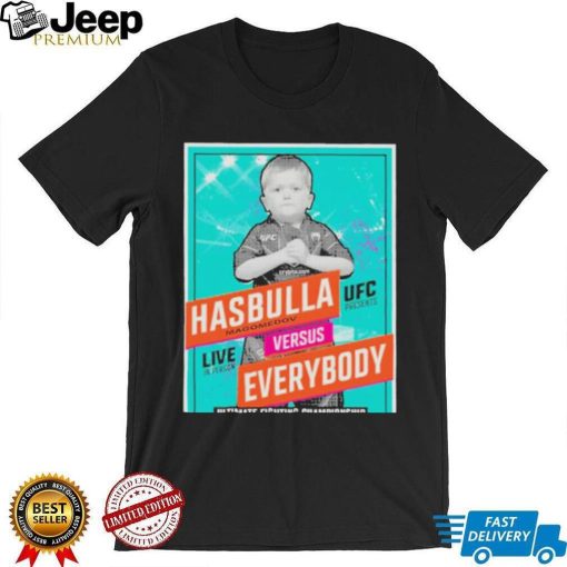 Hasbulla Magomedov Versus Everybody Shirt