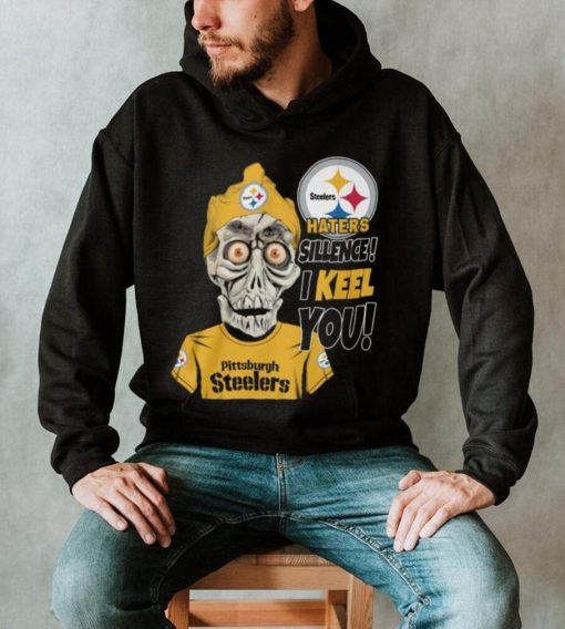 Haters Sillence! I Keel You Pittsburgh Steelers T Shirt