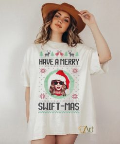 Have A Merry Swiftmas Shirt Sweatshirt Merry Christmas Taylor Family Shirt Gift Taylor Swift Fan