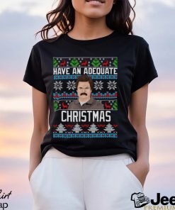 Have An Adequate Christmas Shirt