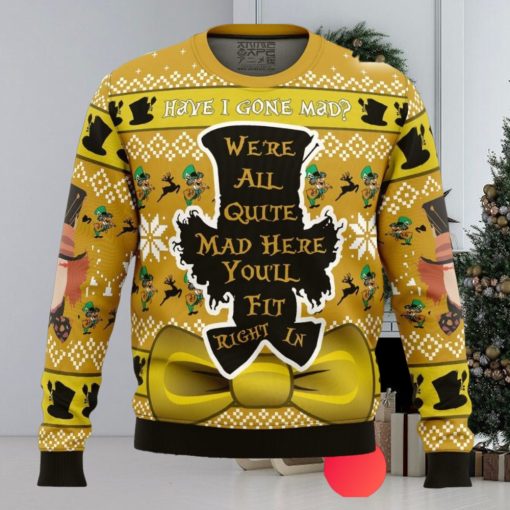 Have I Gone Mad Alice In Wonderland Ugly Christmas Sweater