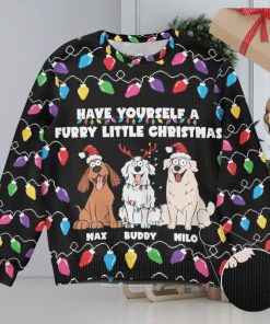 Have Yourself A Furry Little Christmas Funny Dog Lovers Personalized Ugly Sweater