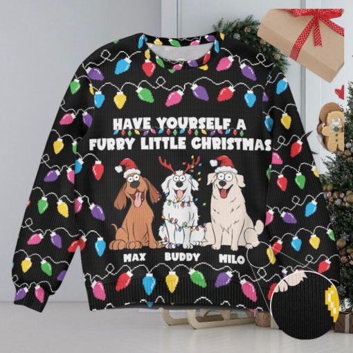 Have Yourself A Furry Little Christmas Funny Dog Lovers Personalized Ugly Sweater