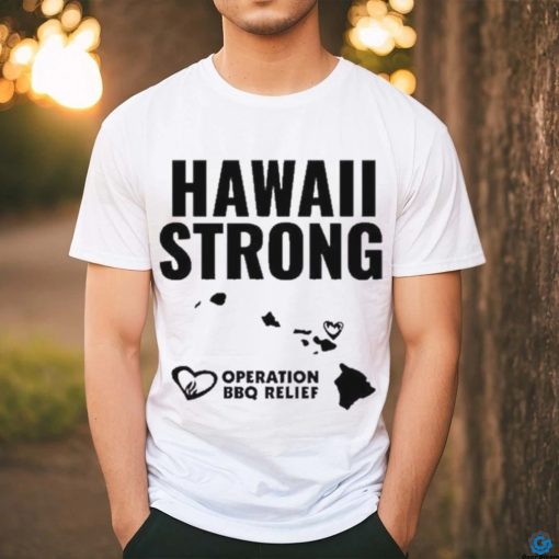 Hawaii Strong Operation BBQ Relief Shirt