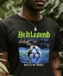 He Is Legend Rattle My Bones shirt