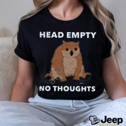 Head Empty No Thoughts Shirt