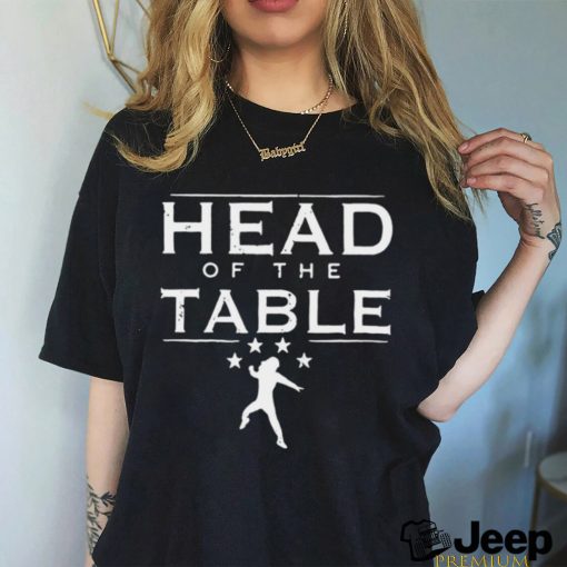 Head Of The Table Shirt