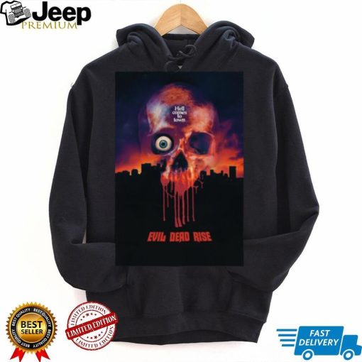 Hell Comes To Town Evel Dead Rise shirt